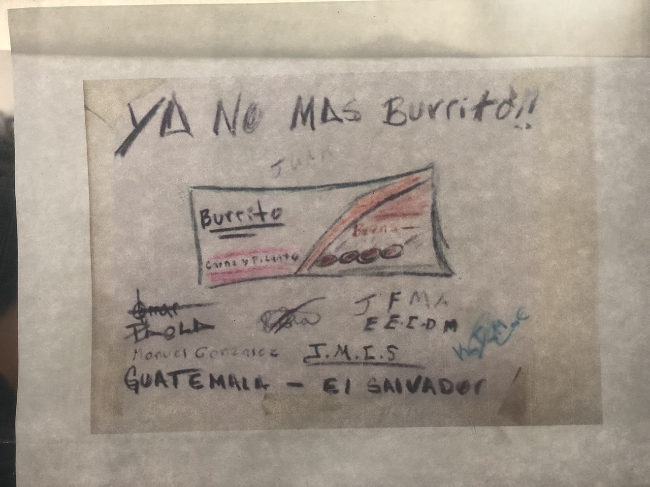 A drawing by a migrant child at Casa Alitas, of the burritos given in Border Patrol custody. The top reads, "No More Burrito!"