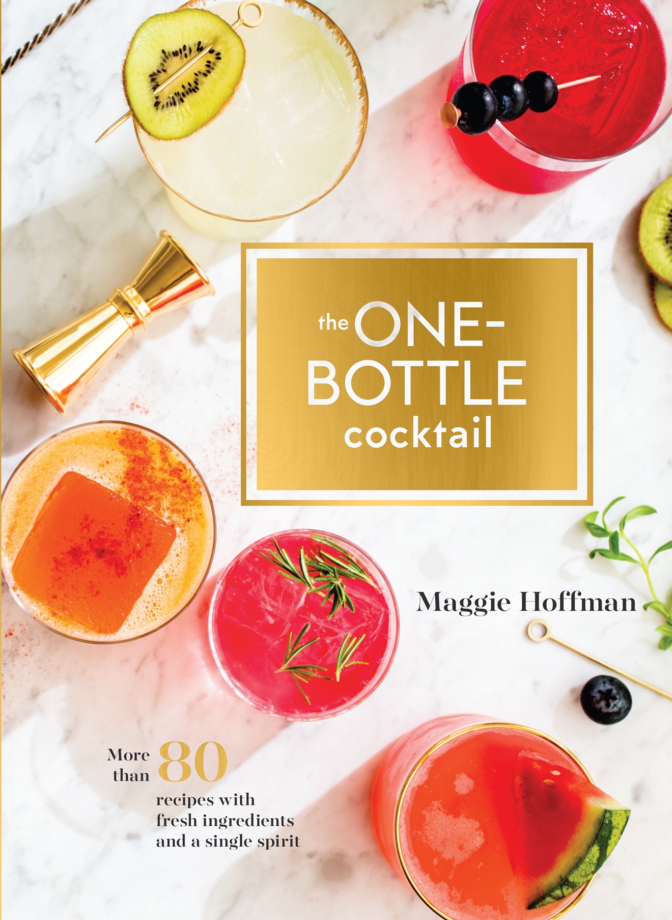 The One-Bottle Cocktail, a new book by Maggie Hoffman