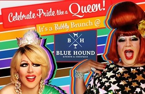 Party with drag queens Barbra Seville and Robin Banks at Blue Hound's Drag Brunch on Saturday, June 25. - BLUE HOUND KITCHEN & COCKTAILS