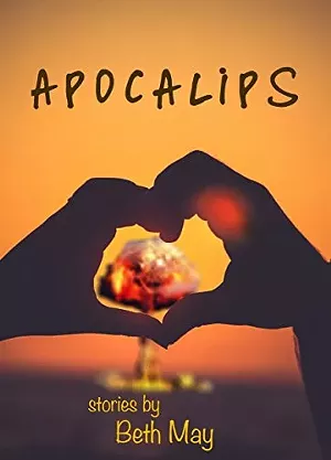 Apocalips is available for purchase through Amazon. - BETH MAY