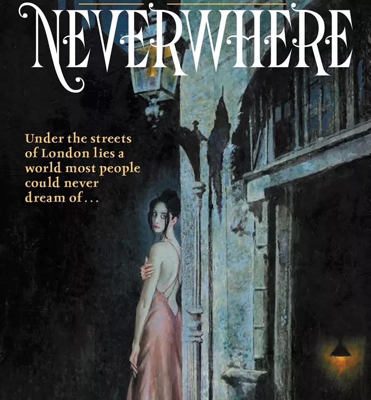 Gaiman's Neverwhere,adapted from a television series he developed for the BBC. - COURTESY OF HARPERCOLLINS PUBLISHERS
